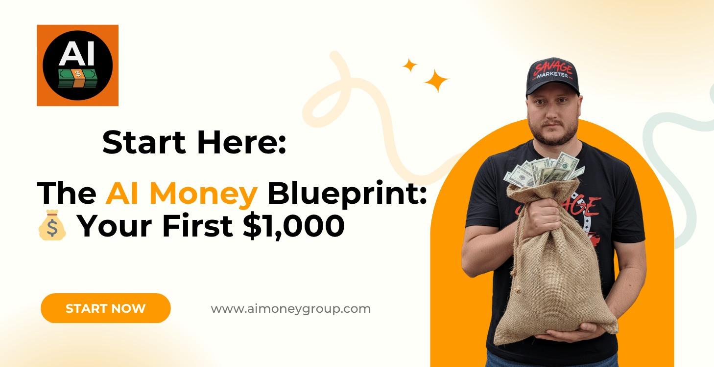 Start Here: Your First $1K with AI